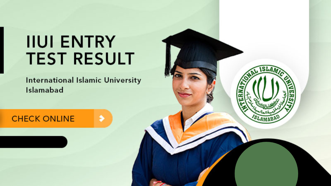 IIUI Entry Test Result 2023 Merit List Spring and Fall